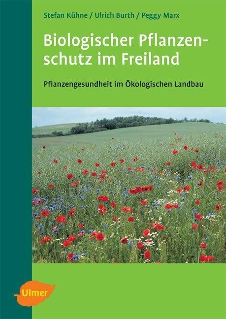 Immagine prodotto Biologischer Pflanzenschutz im Freiland (Tedesco, Peggy Marx, Ulrich Burth, Stefan Kühne, 2006)