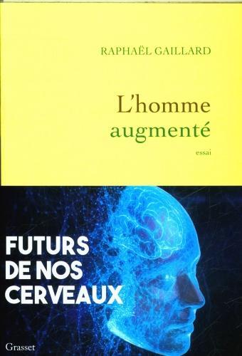 Produktbild L'homme augmenté : futurs de nos cerveaux (Französisch, Gaillard Raphaël, 2024)
