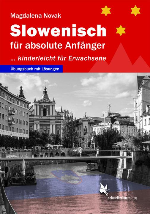 Produktbild Slowenisch für absolute Anfänger... (Deutsch, Slowenisch, Magdalena Novak, 2023)