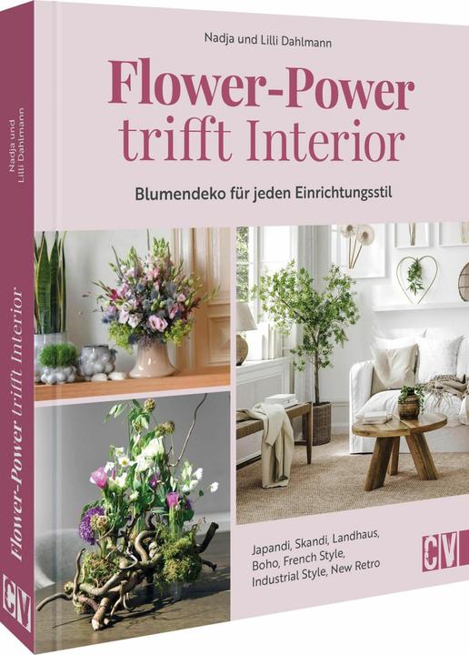 Produktbild Flower-Power trifft Interior (Deutsch, Lilli Dahlmann, Nadja Dahlmann, 2025)