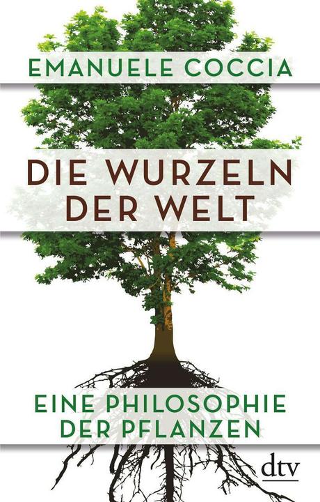 Actual product image Die Wurzeln der Welt (German, Emanuele Coccia, 2020)