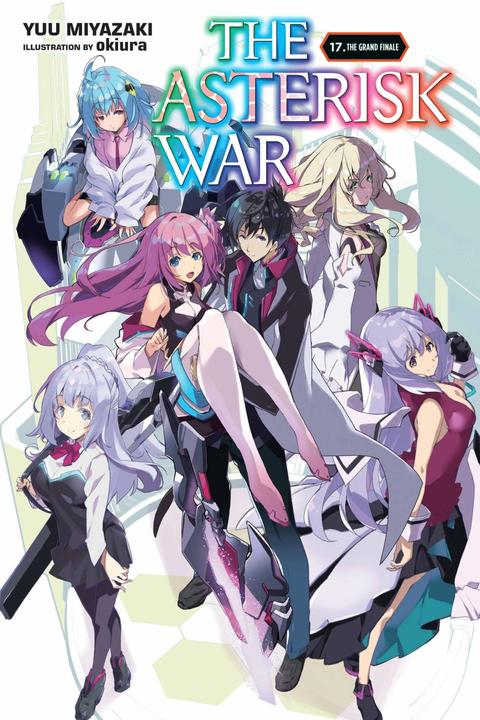 Actual product image The Asterisk War, Vol. 17 (light novel) (English, Yuu Miyazaki, okiura, 2023)