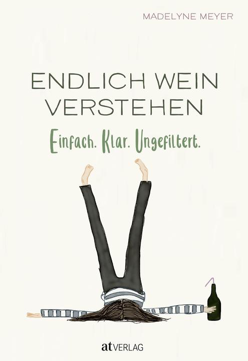 Produktbild Endlich Wein verstehen (Deutsch, Madelyne Meyer, 2019)