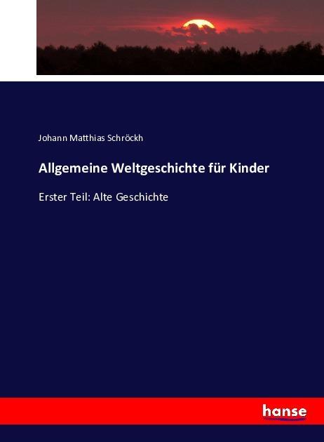 Image du produit Allgemeine Weltgeschichte für Kinder (Johann Matthias Schröckh, 2016)
