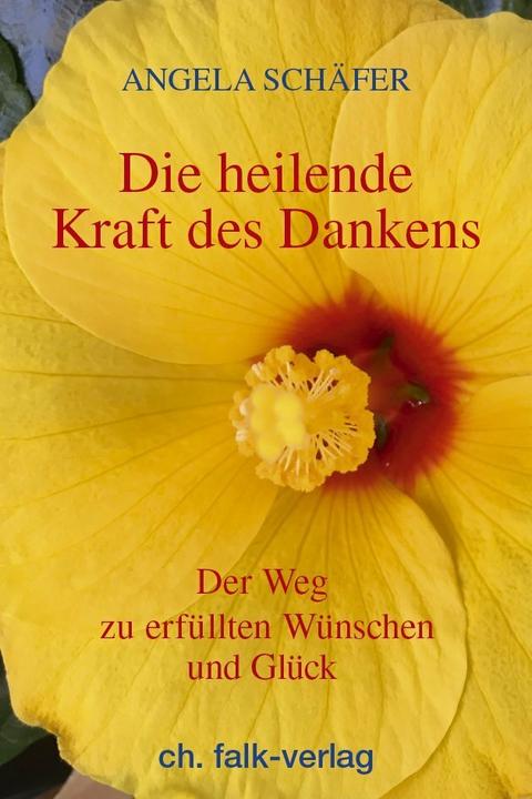 Produktbild Die heilende Kraft des Dankens (Deutsch, Angela Schäfer, 2019)