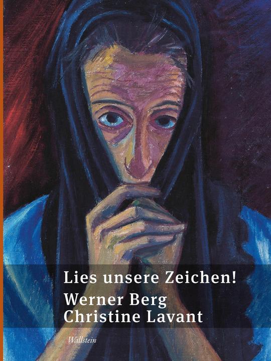 Produktbild Lies unsere Zeichen! (Deutsch, Christine Lavant, Werner Berg, 2025)