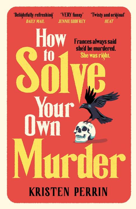 Produktbild How To Solve Your Own Murder (Englisch, Kristen Perrin, 2024)