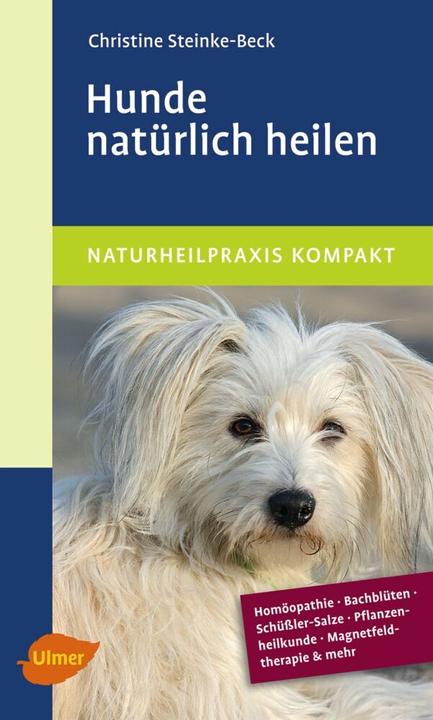 Produktbild Hunde natürlich heilen (Deutsch, Christine Steinke-Beck, 2012)