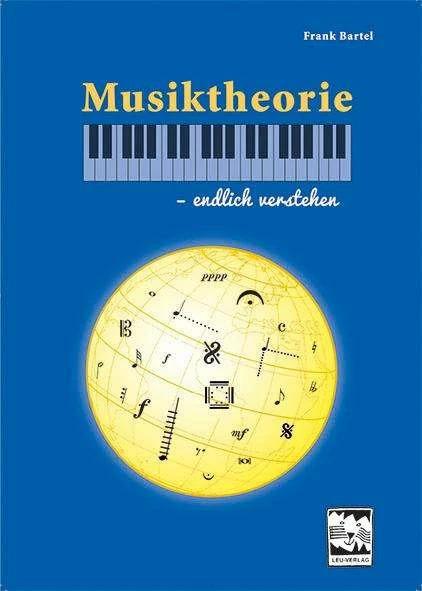 Musiktheorie - endlich verstehen (German, Frank Bartel, 2015)