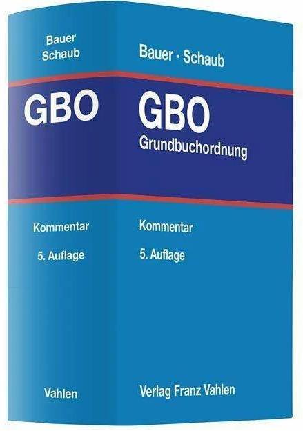 Produktbild Grundbuchordnung (Deutsch, Hans-Joachim Bauer, Jan Lieder, Bernhard Schaub, Hans-Frieder Krauss, Wolfram Waldner, 2023)