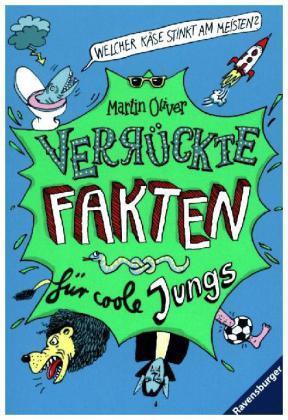 Actual product image Ravensburger Welcher Käse stinkt am meisten? Verrückte Fakten für coole Jungs (German, Christine Spindler, Mike Phillips, Martin Oliver, 2015)