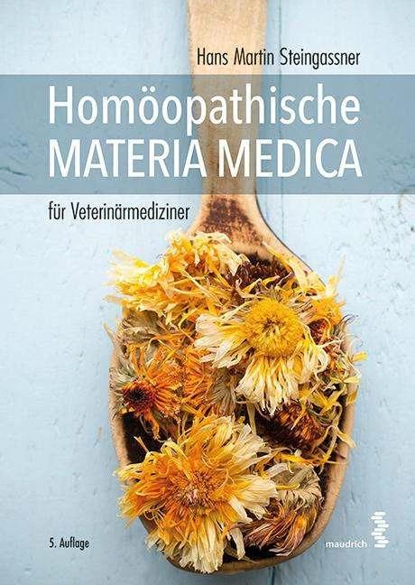 Homeopathic Materia Medica for Veterinarians (German, Hans Martin Steingassner, Patrick Weninger, 2016)