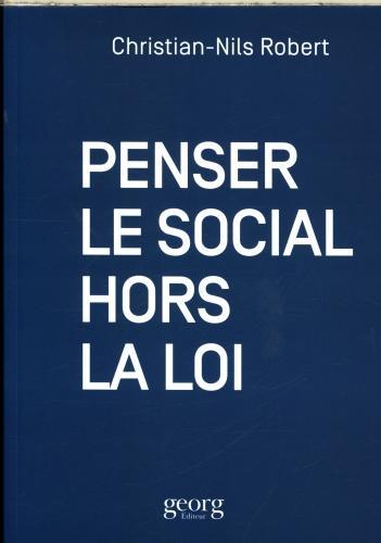 Produktbild Georg Penser le social hors de la loi (Französisch, Robert Christian-Nils, 2024)