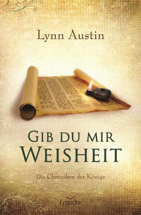 Produktbild Gib du mir Weisheit (Deutsch, Lynn Austin, Dorothee Dziewas, 2023)