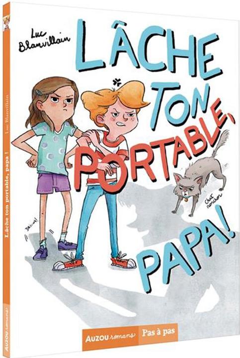Produktbild Pas à pas / Lâche ton portable, papa! (Französisch, Blanvillain Luc, Morentorn Alice, 2021)