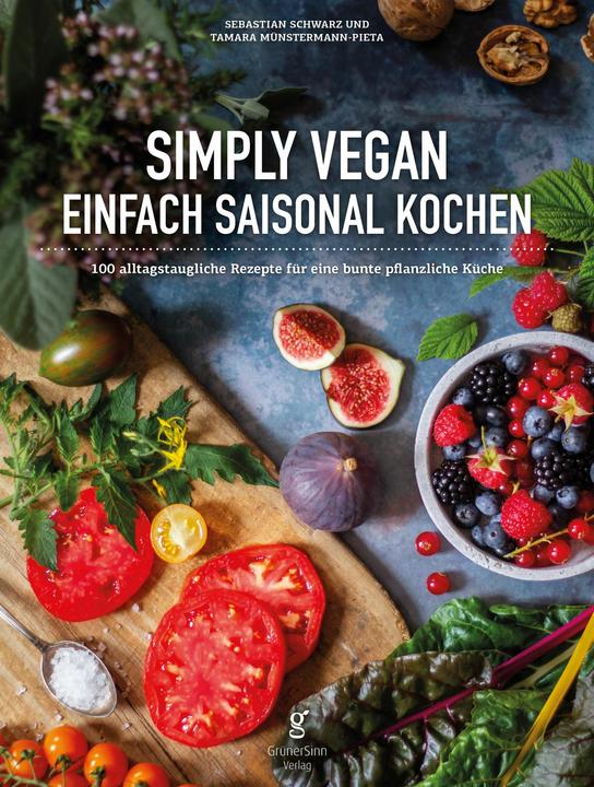 Immagine prodotto Simply Vegan, Einfach saisonal Kochen (Tedesco, Sebastian Schwarz, Tamara Münstermann-Pieta, 2024)