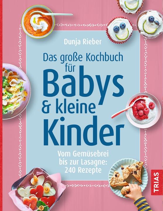 Immagine prodotto Das grosse Kochbuch für Babys & kleine Kinder (Tedesco, Riebera Dunja, 2020)