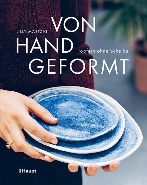 Von Hand geformt (Tedesco, Lilly Maetzig, Monika Krumbach, 2023)