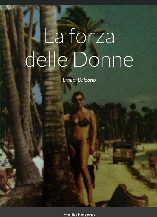 Produktbild La forza delle Donne (Italienisch, Emilia Balzano, 2023)