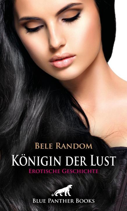 Produktbild Königin der Lust | Erotische Geschichte + 1 weitere Geschichte (Deutsch, Bele Random, Paige Tok, 2024)