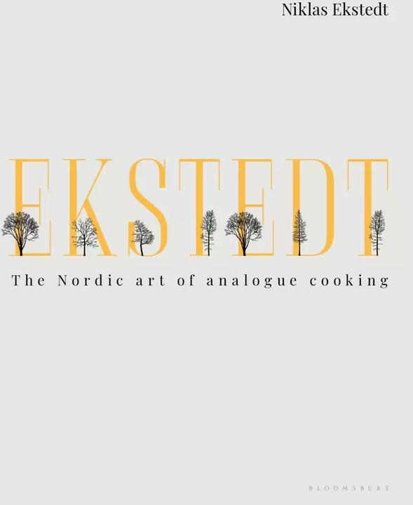 Actual product image Ekstedt: The Nordic Art of Analogue Cooking (English, Niklas Ekstedt, 2020)