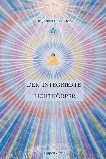 Image du produit Der Integrierte Lichtkörper (Allemand, Joshua David Stone, 2004)