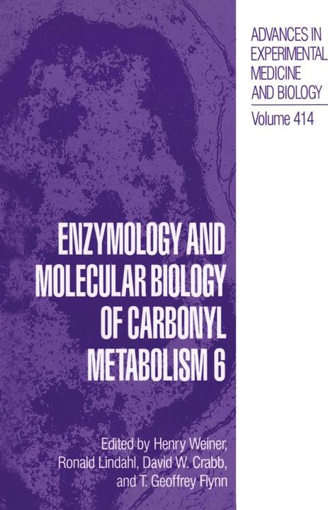 Actual product image Enzymology and Molecular Biology of Carbonyl Metabolism 6 (English, David W. Crabb, Ronald Lindahl, Henry Weiner, T. Geoffrey Flynn, 2013)