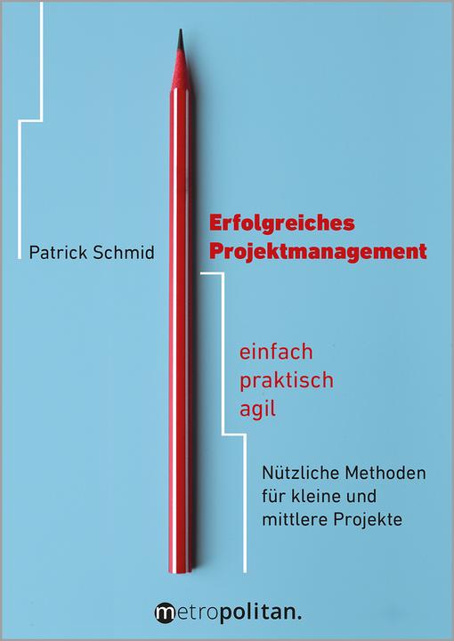 Produktbild Erfolgreiches Projektmanagement (Deutsch, Patrick Schmid, 2023)