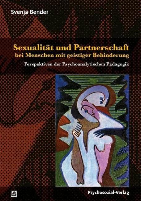 Produktbild Sexualität und Partnerschaft bei Menschen mit geistiger Behinderung (Deutsch, Svenja Bender, 2012)