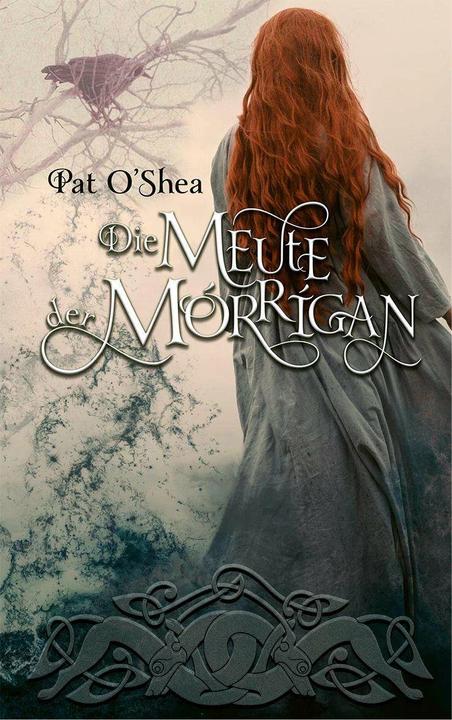 Actual product image Die Meute der Mórrigan (German, Pat O'Shea, 2023)