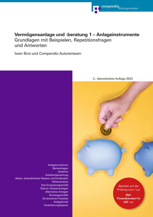 Produktbild Vermögensanlage und -beratung 1 - Anlageinstrumente (Deutsch, Iwan Brot, Compendio-Autorenteam, 2023)