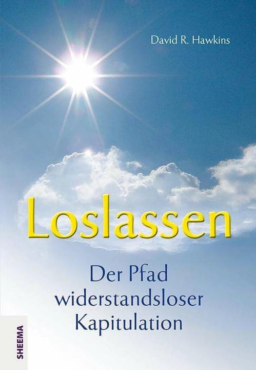 Loslassen - Der Pfad widerstandsloser Kapitulation (Deutsch, David R. Hawkins, 2014)