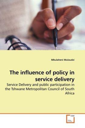 Produktbild The influence of policy in service delivery (Deutsch, Mbulaheni Mulaudzi, 2010)
