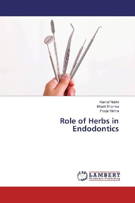 Produktbild Role of Herbs in Endodontics (Deutsch, Kamal Nabhi, Bharti Sharma, Pooja Mehra, 2017)