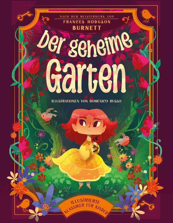 Actual product image Der geheime Garten (Illustrierte Kinderbuchklassiker) (German, White Star Kids, Domenico Russo, Sabine Werner, 2024)