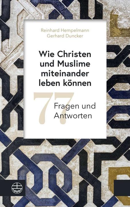 Produktbild Wie Christen und Muslime miteinander leben können (Deutsch, Reinhard Hempelmann, Gerhard Duncker, 2021)