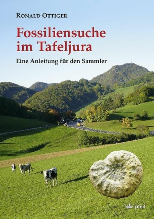 Image du produit Fossiliensuche im Tafeljura (Allemand, Ronald OTTIGER, 2014)
