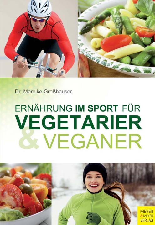 Image du produit Ernährung im Sport für Vegetarier und Veganer (Allemand, Mareike Grohauser, 2014)