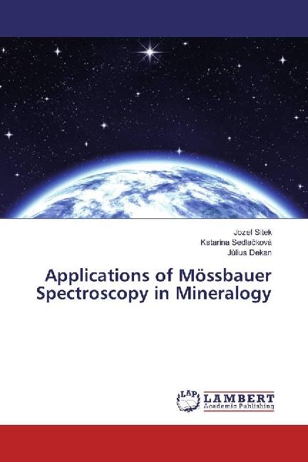 Produktbild Applications of Mössbauer Spectroscopy in Mineralogy (Deutsch, Katarína Sedlacková, Július Dekan, Jozef Sitek, 2017)