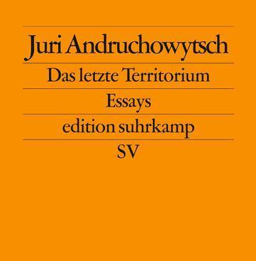 Produktbild Das letzte Territorium (Deutsch, Juri Andruchowytsch, 2003)