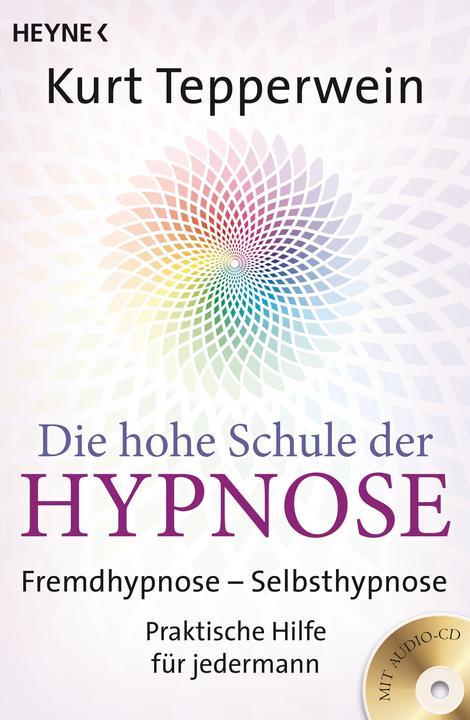 Produktbild Die hohe Schule der Hypnose (Inkl. CD) (Deutsch, Kurt Tepperwein, 2015)