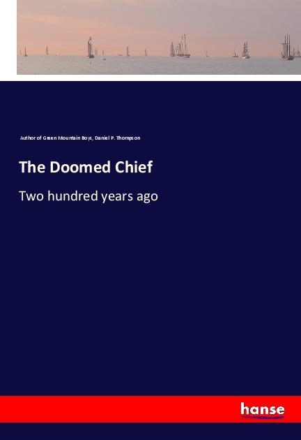 Actual product image The Doomed Chief (Daniel P. Thompson, 2017)