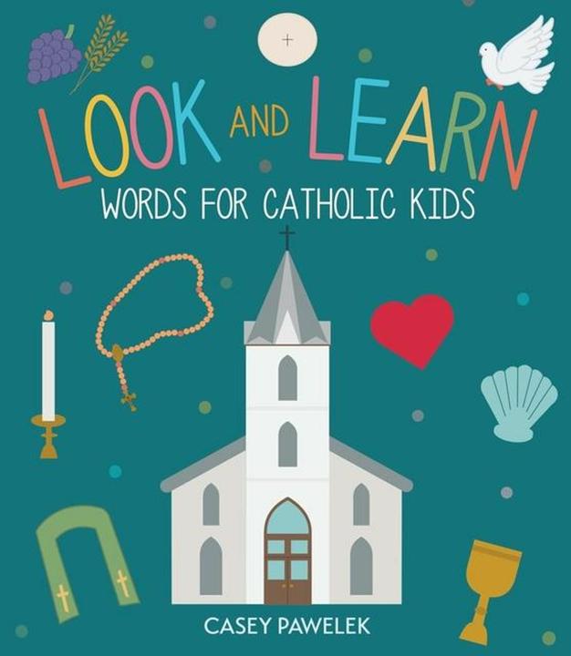 Actual product image Look and Learn: Words for Catholic Kids (English, Casey Pawelek, 2022)