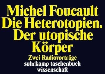 Image du produit Die Heterotopien. Der utopische Körper (Allemand, Michel Foucault, 2013)