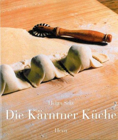 Produktbild Die Kärntner Küche (Deutsch, Helga Setz, Jana Revedin, Karlheinz Klement, Christian Senger, 2003)