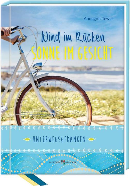 Actual product image Wind im Rücken, Sonne im Gesicht (German, Annegret Tewes, 2022)