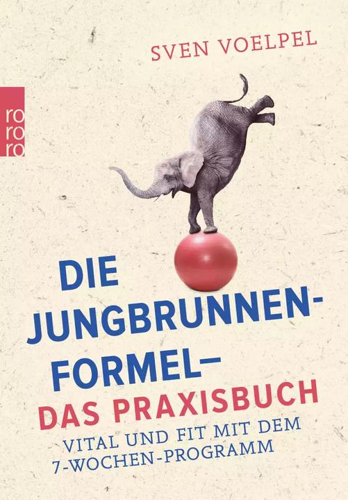 Produktbild Die Jungbrunnen-Formel - Das Praxisbuch (Deutsch, Sven Voelpel, 2021)