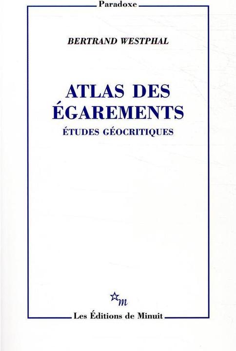 Immagine prodotto Atlas des égarements : études géocritiques (Francese, Westphal Bertrand, 2019)