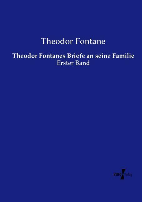 Produktbild Theodor Fontanes Briefe an seine Familie (Deutsch, Theodor Fontane, 2015)