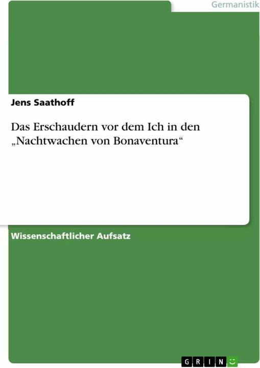 Image du produit Das Erschaudern vor dem Ich in den ¿Nachtwachen von Bonaventura¿ (Allemand, Jens Saathoff, 2015)